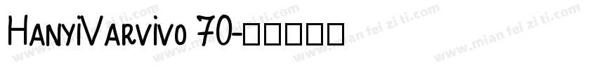 HanyiVarvivo 70字体转换